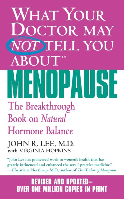 What Your Doctor May Not Tell You About Menopause (TM)