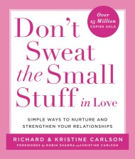 Don't Sweat the Small Stuff in Love