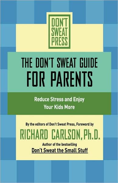 The Don't Sweat Guide for Parents