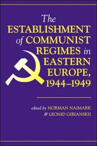 The Establishment Of Communist Regimes In Eastern Europe, 1944-1949