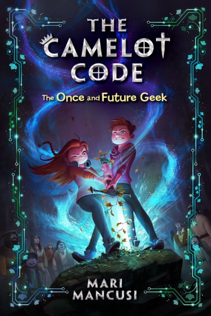 The Camelot Code: The Once and Future Geek