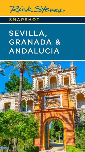 Rick Steves Snapshot Sevilla, Granada & Andalucia