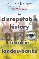 The Disreputable History of Frankie Landau-Banks (National Book Award Finalist)