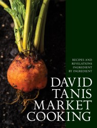 David Tanis Market Cooking