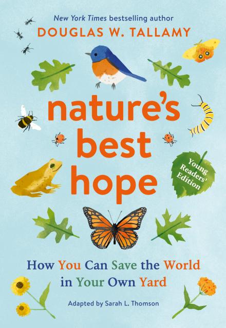 Book cover image of Nature's Best Hope (Young Readers' Edition) by Doug Tallamy.