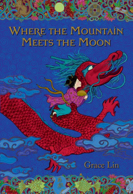 Where the Mountain Meets the Moon (Newbery Honor Book)