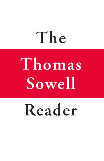 The Thomas Sowell Reader