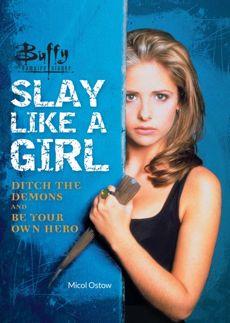 Buffy the Vampire Slayer: Slay Like a Girl