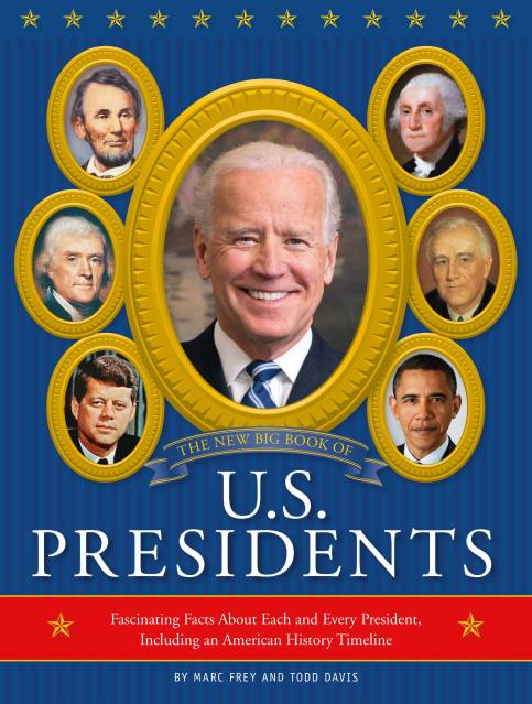 The New Big Book of U.S. Presidents 2020 Edition