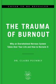 The Trauma of Burnout